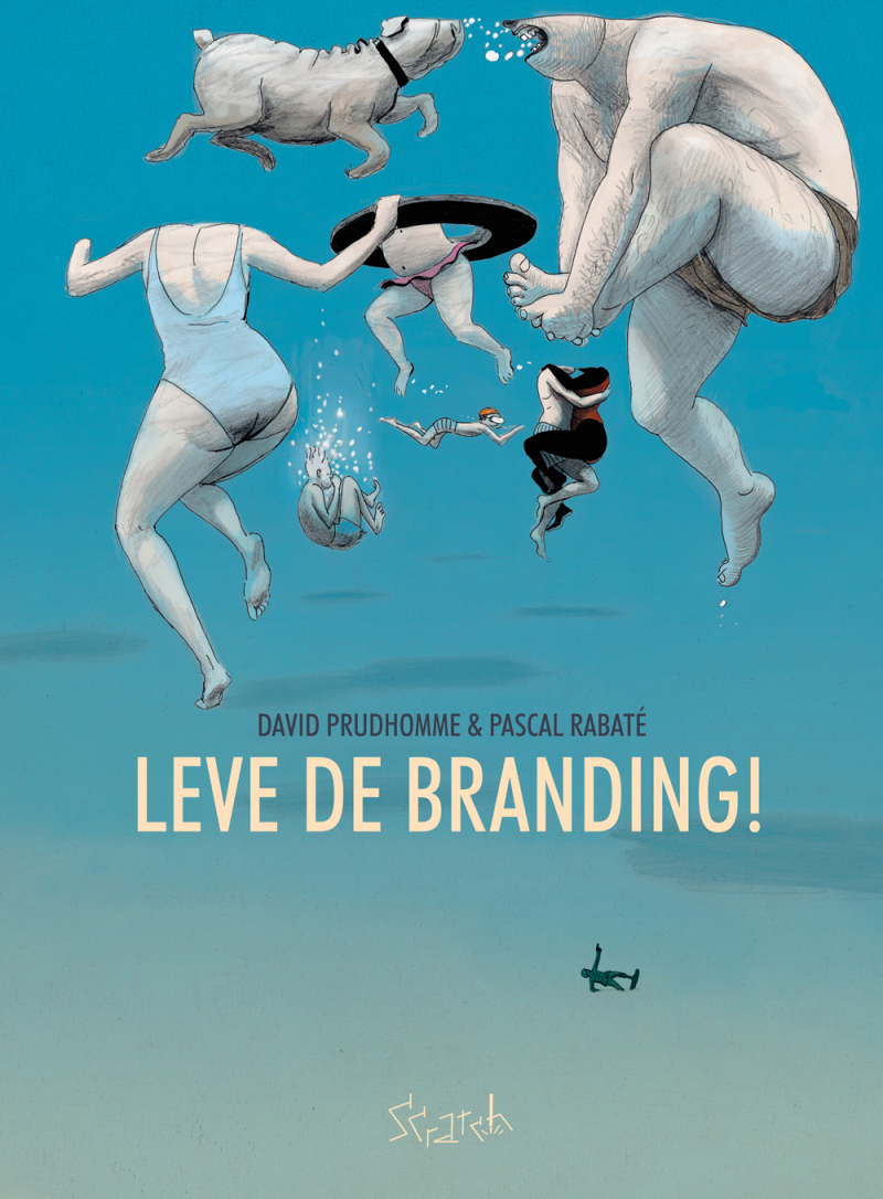 Pascal Rabaté, David Prudhomme - Leve de branding!